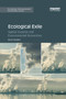 Ecological Exile (Spatial Injustice and Environmental Humanities) - 9780367271114 by Derek Gladwin, 9780367271114