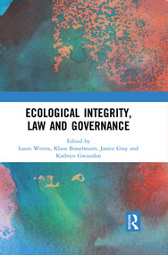 Ecological Integrity, Law and Governance - 9780367510909 by Laura Westra, Klaus Bosselmann, Janice Gray, Kathryn Gwiazdon, 9780367510909