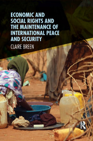 Economic and Social Rights and the Maintenance of International Peace and Security - 9780367266448 by Claire Breen, 9780367266448