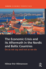The Economic Crisis and its Aftermath in the Nordic and Baltic Countries (Do As We Say and Not As We Do) - 9780367901264 by Hilmar Hilmarsson, 9780367901264