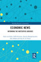 Economic News (Informing The Inattentive Audience) - 9780367583668 by Arjen van Dalen, Helle Svensson, Antonis Kalogeropoulos, Erik Albæk, Claes H. de Vreese, 9780367583668