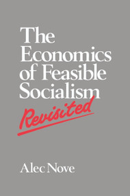 The Economics of Feasible Socialism Revisited by Alec Nove, 9780044460152