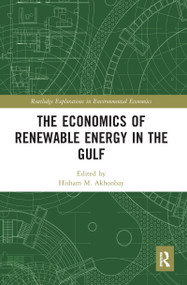 The Economics of Renewable Energy in the Gulf - 9780367584955 by Hisham M. Akhonbay, 9780367584955