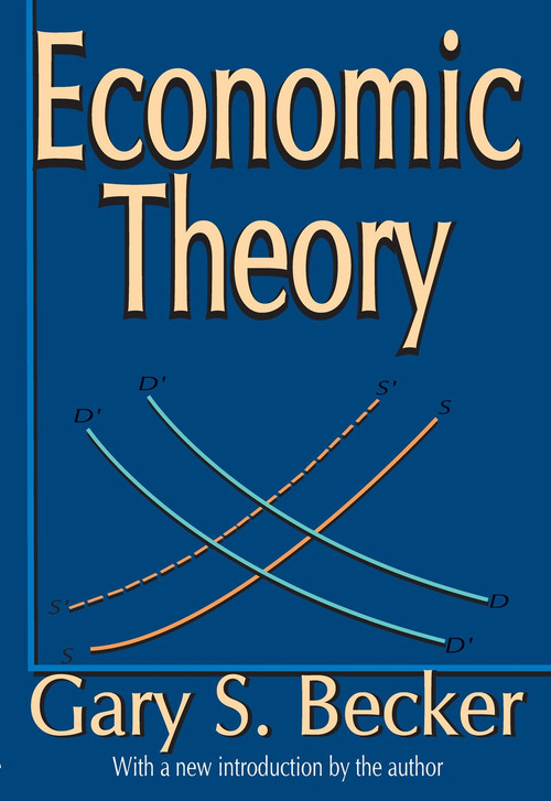 Economic Theory - 9780202309804 by Gary Becker, 9780202309804