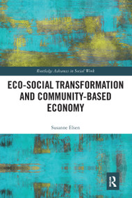 Eco-Social Transformation and Community-Based Economy - 9780367582555 by Susanne Elsen, 9780367582555