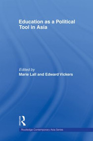Education as a Political Tool in Asia - 9780415595360 by Marie Lall, Edward Vickers, 9780415595360