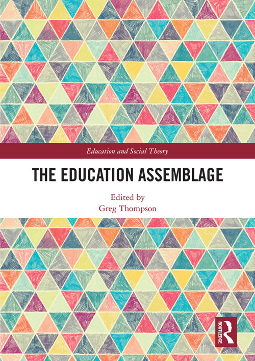 The Education Assemblage - 9780367585358 by Greg Thompson, 9780367585358