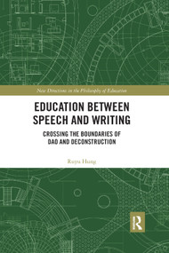 Education between Speech and Writing (Crossing the Boundaries of Dao and Deconstruction) - 9780367367930 by Ruyu Hung, 9780367367930