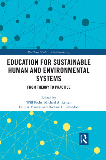 Education for Sustainable Human and Environmental Systems (From Theory to Practice) - 9780367500504 by Will Focht, Michael A. Reiter, Paul A. Barresi, Richard C. Smardon, 9780367500504