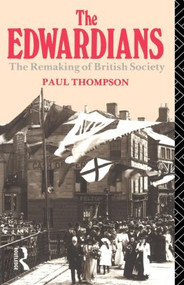 The Edwardians - 9780415061148 by Paul R Thompson, 9780415061148