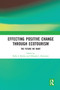 Effecting Positive Change through Ecotourism (The Future We Want) - 9780367583446 by Kelly Bricker, Deborah Kerstetter, 9780367583446