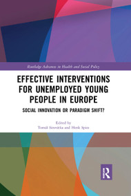 Effective Interventions for Unemployed Young People in Europe (Social Innovation or Paradigm Shift?) - 9780367350109 by Tomáš Sirovátka, Henk Spies, 9780367350109