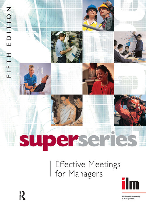 Effective Meetings for Managers by Institute of Leadership & Management, 9780080464398