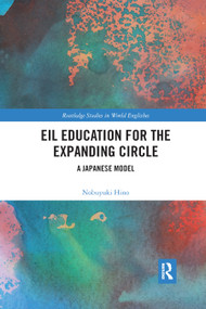 EIL Education for the Expanding Circle (A Japanese Model) - 9780367887391 by Nobuyuki Hino, 9780367887391
