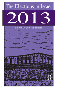 The Elections in Israel 2013 - 9780367605353 by Michal Shamir, 9780367605353