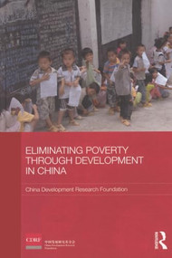 Eliminating Poverty Through Development in China - 9780415551342 by China Development Research Foundation, 9780415551342