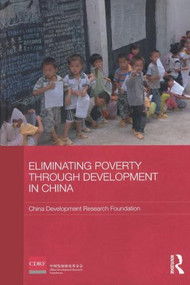 Eliminating Poverty Through Development in China - 9780415551342 by China Development Research Foundation, 9780415551342