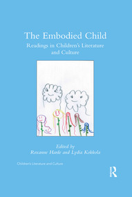 The Embodied Child (Readings in Children's Literature and Culture) - 9780367346485 by Roxanne Harde, Lydia Kokkola, 9780367346485