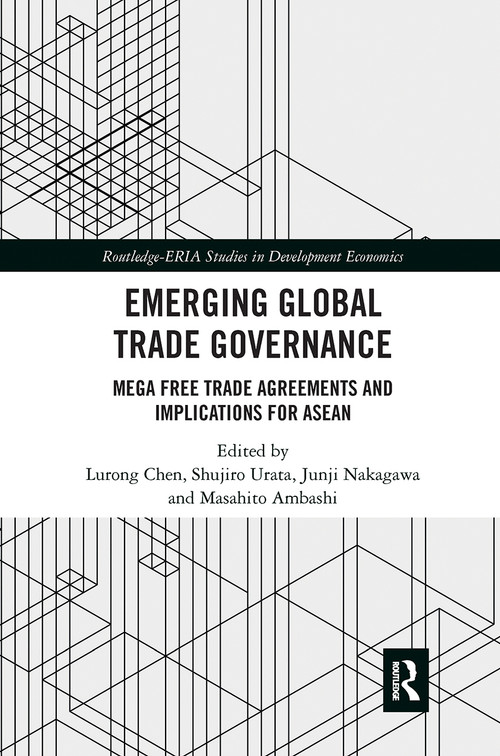 Emerging Global Trade Governance (Mega Free Trade Agreements and Implications for ASEAN) - 9780367504397 by Lurong Chen, Shujiro Urata, Junji Nakagawa, Masahito Ambashi, 9780367504397