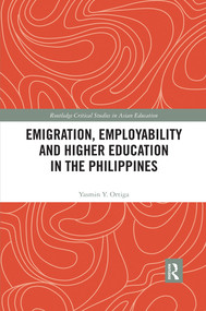 Emigration, Employability and Higher Education in the Philippines - 9780367375744 by Yasmin Ortiga, 9780367375744