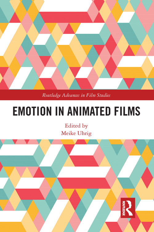 Emotion in Animated Films - 9780367584771 by Meike Uhrig, 9780367584771