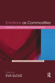 Emotions as Commodities (Capitalism, Consumption and Authenticity) - 9780367354985 by Eva Illouz, 9780367354985