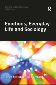 Emotions, Everyday Life and Sociology - 9780367897291 by Michael Hviid Jacobsen, 9780367897291