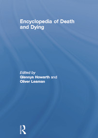Encyclopedia of Death and Dying by Glennys Howarth, Oliver Leaman, 9780415757577