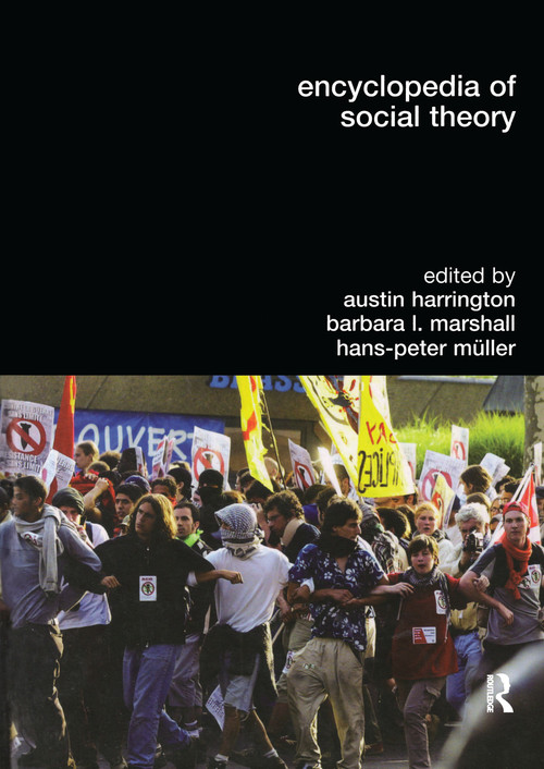 Encyclopedia of Social Theory by Austin Harrington, Barbara L. Marshall, Hans-Peter Müller, 9780415753937