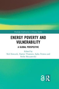 Energy Poverty and Vulnerability (A Global Perspective) - 9780367249441 by Neil Simcock, Harriet Thomson, Saska Petrova, Stefan Bouzarovski, 9780367249441