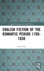 English Fiction of the Romantic Period 1789-1830 - 9780582492608 by Gary Kelly, 9780582492608