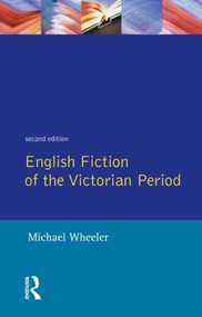 English Fiction of the Victorian Period by Michael Wheeler, 9780582088436