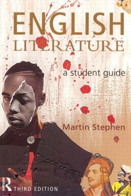 English Literature (A Student Guide) - 9780582414518 by Martin Stephen, 9780582414518