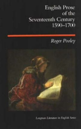 English Prose of the Seventeenth Century 1590-1700 by Roger Pooley, 9780582016590