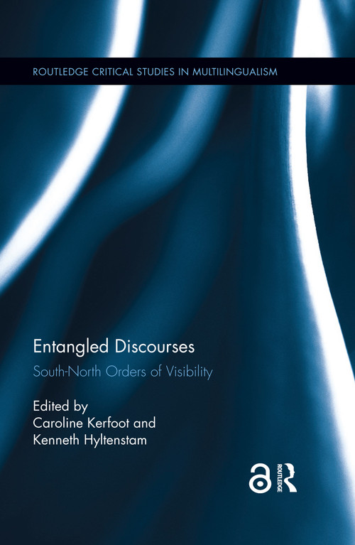 Entangled Discourses (South-North Orders of Visibility) - 9780367430313 by Caroline Kerfoot, Kenneth Hyltenstam, 9780367430313