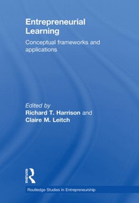 Entrepreneurial Learning (Conceptual Frameworks and Applications) - 9780415619318 by Richard Harrison, Claire M. Leitch, 9780415619318