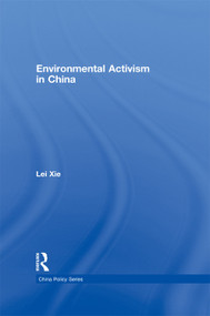 Environmental Activism in China - 9780415673396 by Lei Xie, 9780415673396