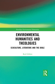 Environmental Humanities and Theologies (Ecoculture, Literature and the Bible) - 9780367497590 by Rod Giblett, 9780367497590