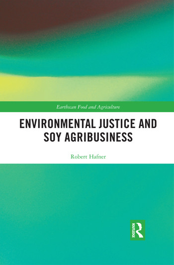Environmental Justice and Soy Agribusiness - 9780367508555 by Robert Hafner, 9780367508555
