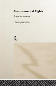 Environmental Rights (Critical Perspectives) by Chris Miller, 9780415757232