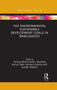 The Environmental Sustainable Development Goals in Bangladesh - 9780367507688 by Samiya A. Selim, Shantanu Kumar Saha, Rumana Sultana, Carolyn Roberts, 9780367507688