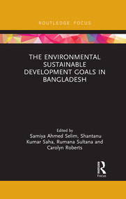 The Environmental Sustainable Development Goals in Bangladesh - 9780367507688 by Samiya A. Selim, Shantanu Kumar Saha, Rumana Sultana, Carolyn Roberts, 9780367507688