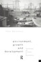 Environment, Growth and Development (The Concepts and Strategies of Sustainability) by Peter Bartelmus, 9780415084840