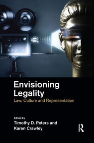 Envisioning Legality (Law, Culture and Representation) - 9780367232566 by Timothy Peters, Karen Crawley, 9780367232566