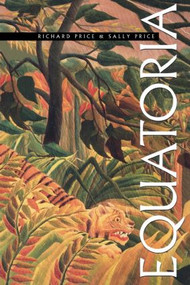 Equatoria by Richard Price, Sally Price, 9780415908955