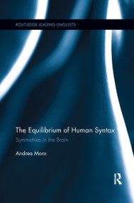 The Equilibrium of Human Syntax (Symmetries in the Brain) - 9780367601874 by Andrea Moro, 9780367601874