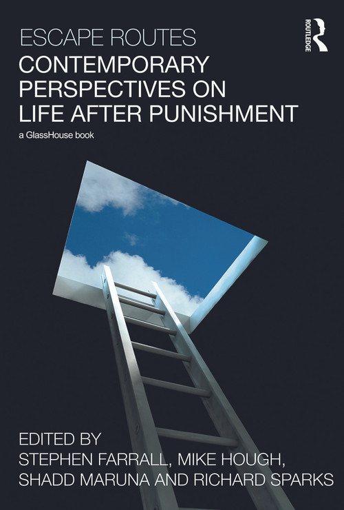 Escape Routes: Contemporary Perspectives on Life after Punishment - 9780415628679 by Stephen Farrall, Richard Sparks, Shadd Maruna, Mike Hough, 9780415628679