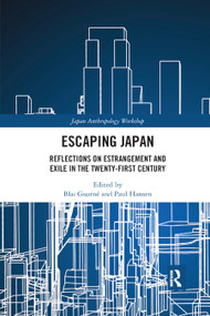 Escaping Japan (Reflections on Estrangement and Exile in the Twenty-First Century) - 9780367890278 by Blai Guarné, Paul Hansen, 9780367890278