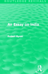 An Essay on India (Routledge Revivals) - 9780415506625 by Robert Byron, 9780415506625