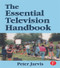 The Essential Television Handbook by Peter Jarvis, 9780240514451
